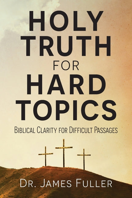 Paperback book titled "Holy Truth for Hard Topics" by Palmetto Publishing, featuring a cover with religious imagery and clear text.