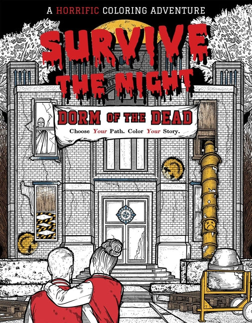 Paperback horror coloring book titled Survive the Night: Dorm of the Dead by Insight Editions featuring spooky zombie-themed illustrations.