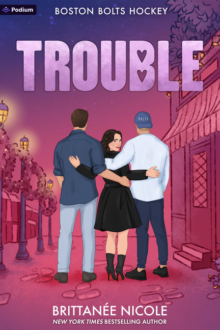 Paperback of Trouble: A Hockey Romance novel by Podium Publishing, featuring a cover with a hockey theme and romantic imagery.