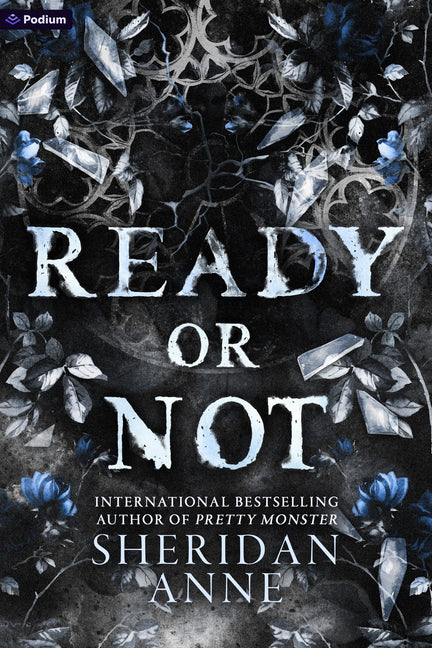 Paperback of "Ready or Not: A Dark Stalker Romance" by Podium Publishing, showing the book cover with dark and mysterious artwork.