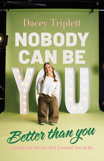 Paperback book titled "Nobody Can Be You Better Than You: Loving the Person God Created You to Be" by B&H Books cover image.