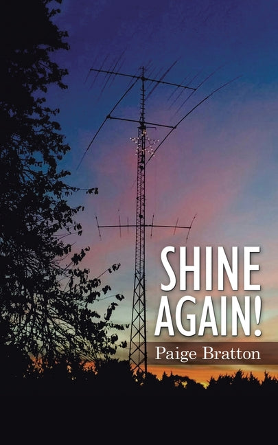 Paperback of Shine Again! by WestBow Press, featuring a colorful cover with inspiring design and the book title.