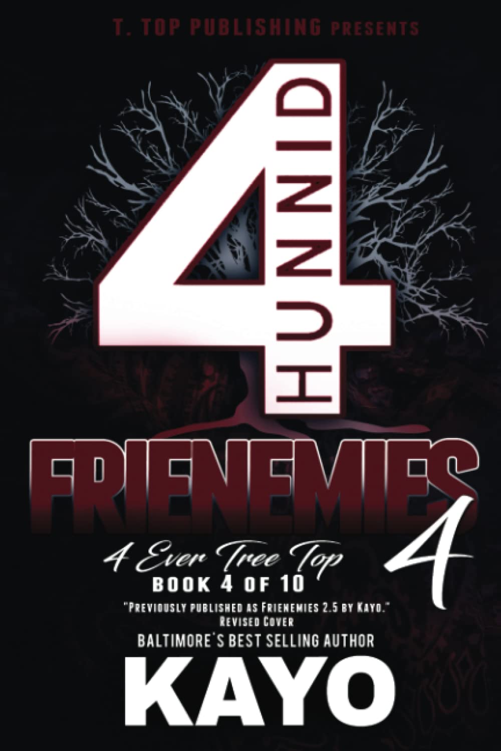 Frienemies 4: 4 Ever Tree Top - SureShot Books Publishing LLC