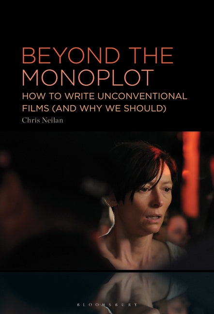 Paperback of "Beyond the Monoplot: How to Write Unconventional Films" by Bloomsbury Academic, showing the book cover.