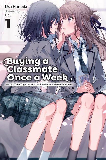Paperback of Buying a Classmate Once a Week, Vol. 1 light novel by Yen on, showing the cover with illustrations and title text.