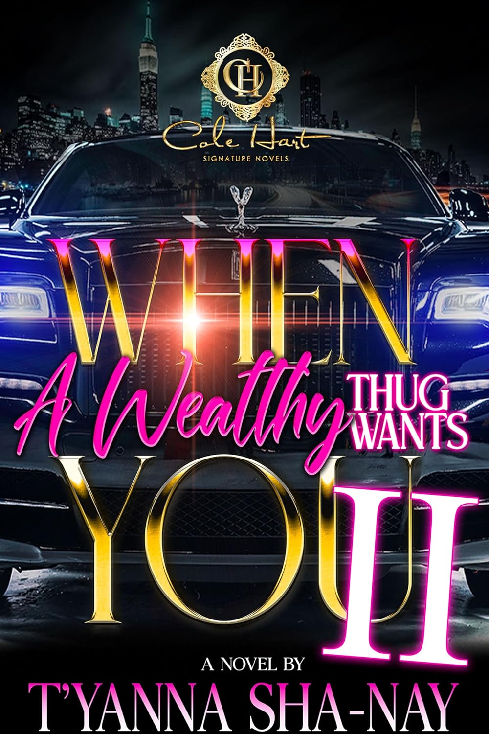 When A Wealthy Thug Wants You 2: An African American Romance (When a Wealthy Thug Wants You #2) - SureShot Books Publishing LLC