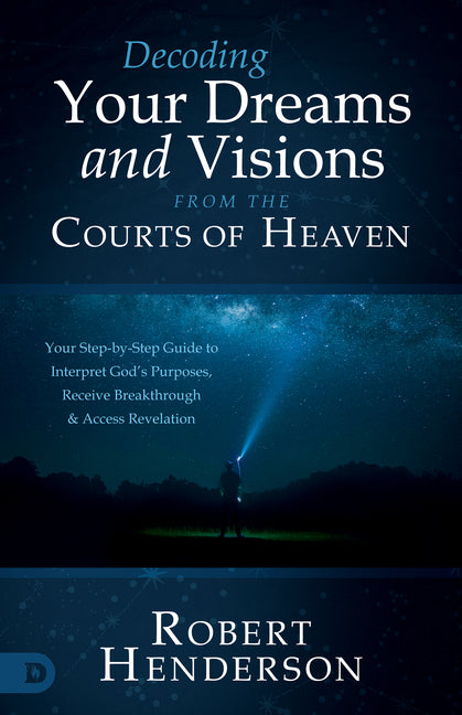 Paperback book titled "Decoding Your Dreams and Visions from the Courts of Heaven" by Destiny Image Incorporated, showing the cover design.