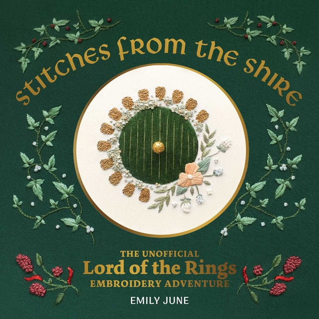 Paperback of "Stitches from the Shire," an unofficial Lord of the Rings embroidery adventure book by Andrews McMeel Publishing.
