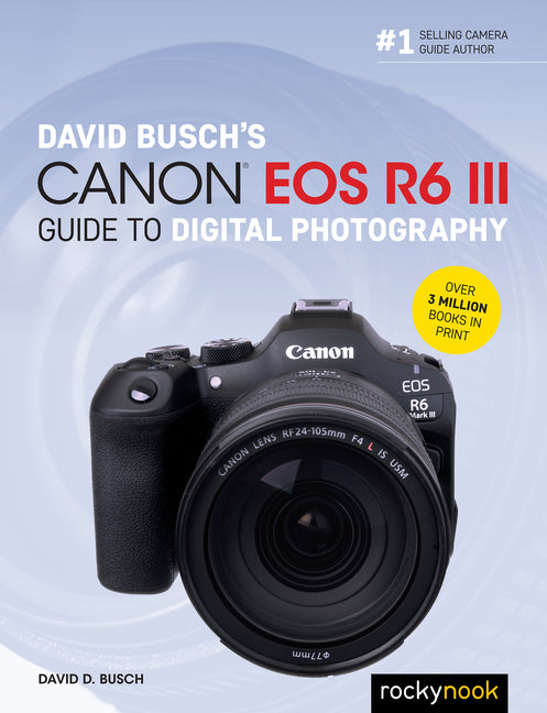 Paperback book titled "David Busch's Canon EOS R6 III Guide to Digital Photography" by Rocky Nook, cover image with photography tips.