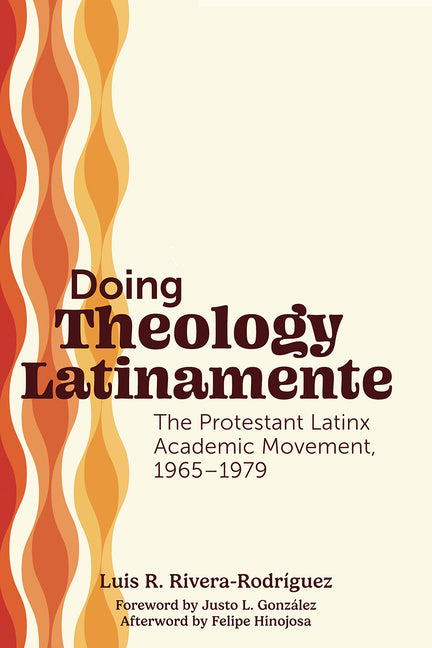 Paperback book titled Doing Theology Latinamente by Fortress Press, focusing on the Protestant Latinx academic movement from 1965-1979.