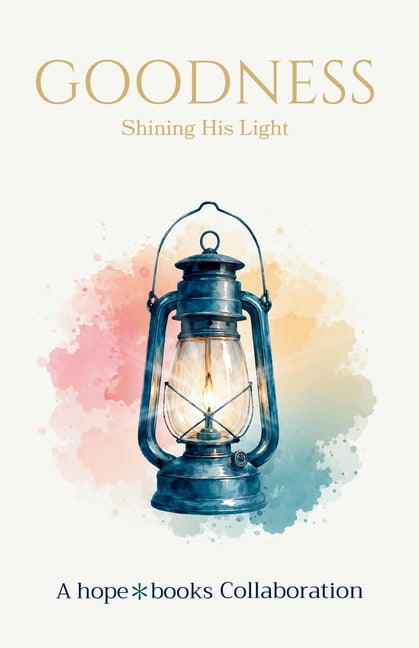 Paperback book titled "Goodness: Shining His Light" by Hope*books, featuring a cover with bright, uplifting imagery.