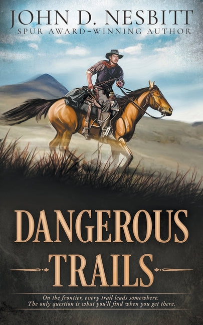 Paperback of Dangerous Trails: A Classic Western Short Story Collection by Wolfpack Publishing LLC, featuring vintage Western cover art.