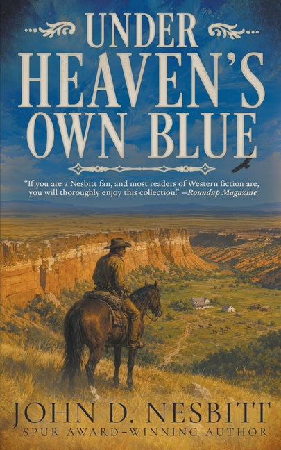 Paperback of "Under Heaven's Own Blue," a western short story collection by Wolfpack Publishing, featuring a blue cover and story titles.