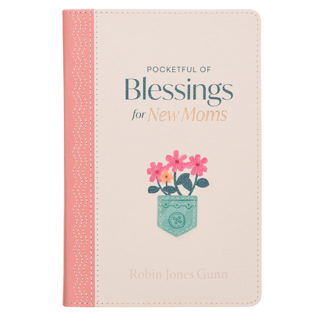 Imitation leather pocket-sized devotional book titled "Pocketful of Blessings for New Moms" by Christian Art Publishers.
