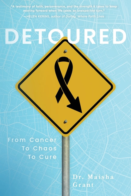 Paperback book titled "Detoured: From Cancer to Chaos to Cure" by Koehler Books, featuring a cover with bold typography and vibrant design.