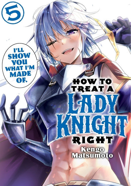 Paperback comic book titled "How to Treat a Lady Knight Right 5" by Kodansha Comics, showing colorful cover art.