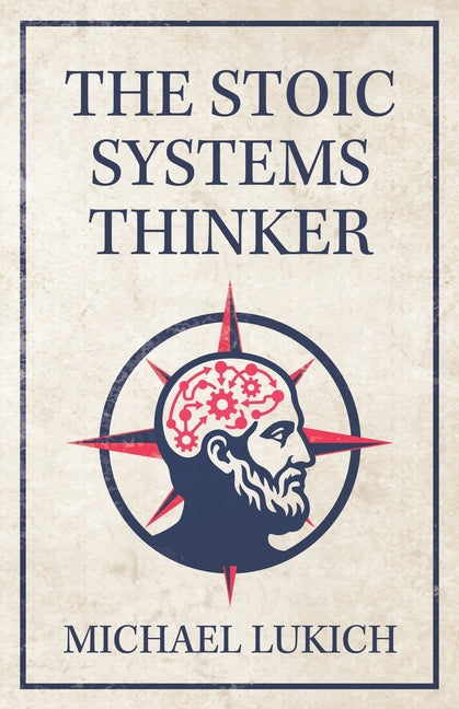 Paperback of The Stoic Systems Thinker by Manuscripts LLC showing the front cover with the title and author name.