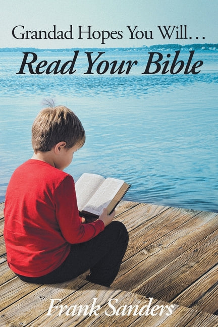 Paperback Christian book titled "Grandad Hopes You Will... Read Your Bible" by Christian Faith Publishing, featuring a cover image.