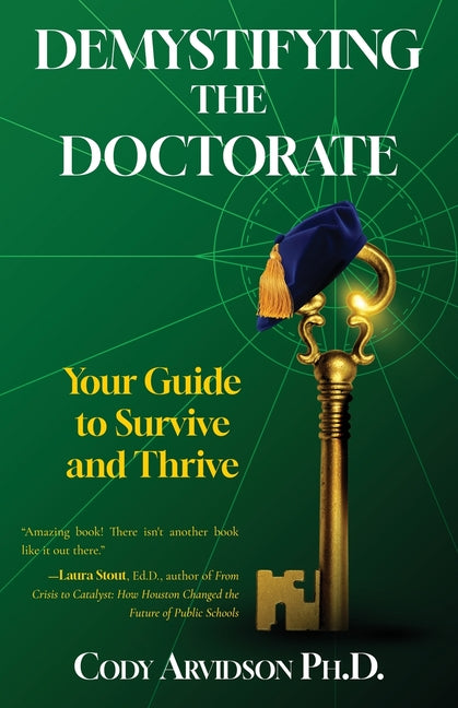 Paperback book titled "Demystifying the Doctorate: Your Guide to Survive and Thrive" by Atmosphere Press, featuring a clean cover design.