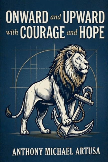 Paperback book titled "Onward and Upward with Courage and Hope" by ISP Publishers, featuring a cover with inspiring design.
