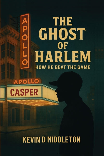 Paperback book titled "The Ghost of Harlem: How He Beat the Game" by Middleton Visionary Media LLC, with a cover image featuring Harlem scenes.