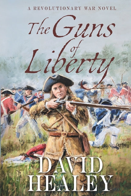 Paperback of The Guns of Liberty revolutionary war novel by Intracoastal Media, featuring historical military imagery.