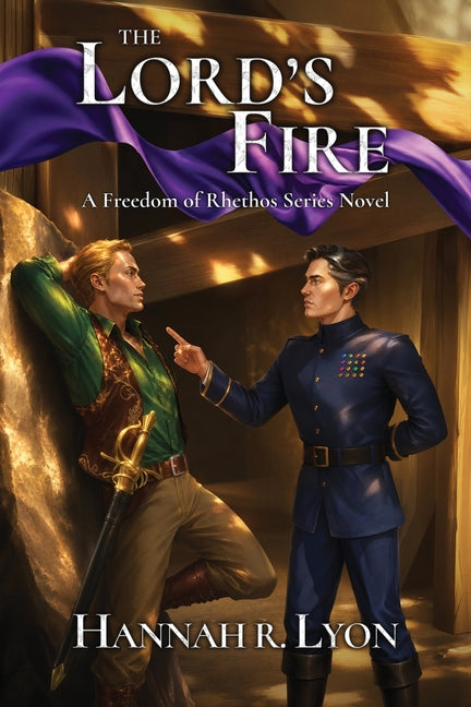 Paperback copy of "The Lord's Fire," a Rhethos Series novel by Hannah Rose Lyon, showing the book cover.