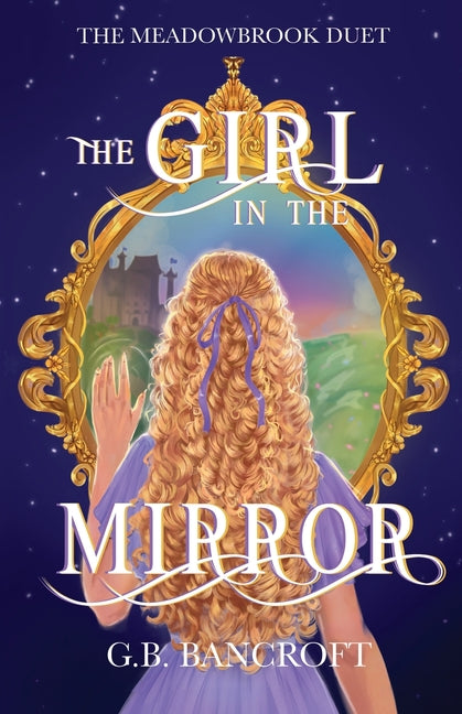 Paperback of "The Girl in the Mirror" by Blue Swallowtail Press, a portal fantasy romance novel with a reflective cover image.