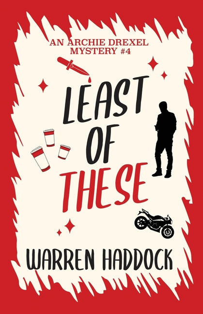 Paperback of "Least of These: An Archie Drexel Mystery #4" by Rabid Dog Publishing, Inc, featuring the book cover with title and author.