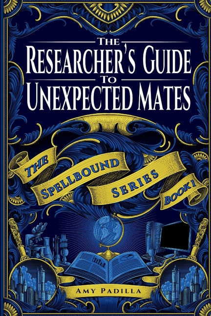 Paperback of The Researcher's Guide to Unexpected Mates by author Amy Padilla, featuring a cover with scientific and romantic themes.