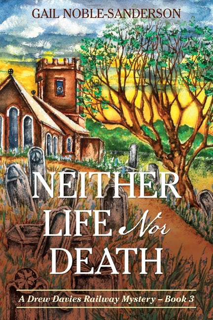 Paperback of Neither Life Nor Death: A Drew Davies Railway Mystery book 3 by Noble Press, featuring a cover with train imagery.