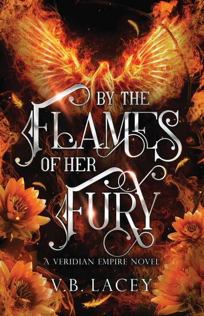 Paperback novel "By the Flames of Her Fury" by Fiction & Fate Press, featuring a fiery-themed cover design.