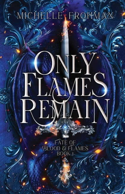 Paperback of "Only Flames Remain" by Michelle Frohman, featuring the book cover with dark flames and title text.