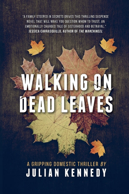 Paperback novel titled "Walking on Dead Leaves" by Julian Kennedy, featuring a dark, moody cover with autumn leaves.