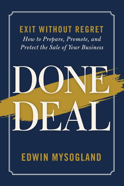 Paperback of "Done Deal: Exit Without Regret" by Myso, Inc., showing the book cover with title and author details.