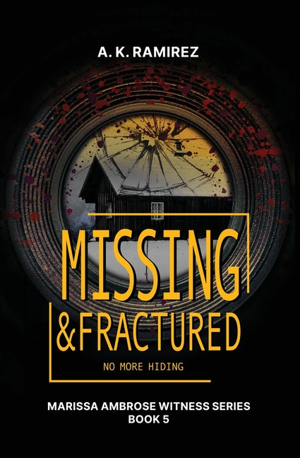Paperback of Missing & Fractured by A. K. Ramirez showing the front cover with title and author name.