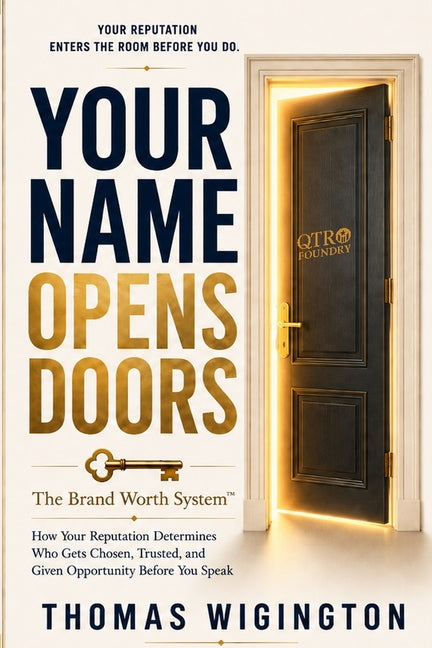 Paperback book titled "Your Name Opens Doors: How Your Reputation Determines Who Gets Chosen, Trusted, and Given Opportunity" by Foundry Press.