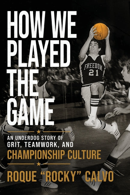 Paperback book titled "How We Played the Game" by Roque Calvo, featuring a cover image with sports-themed design and bold typography.