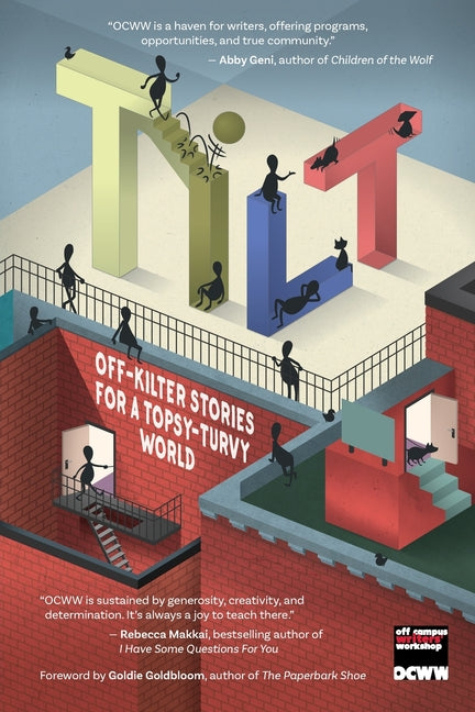Paperback of "Tilt: Off-Kilter Stories for a Topsy-Turvy World" by Off Campus Writers Workshop, showing the book cover with colorful artwork.
