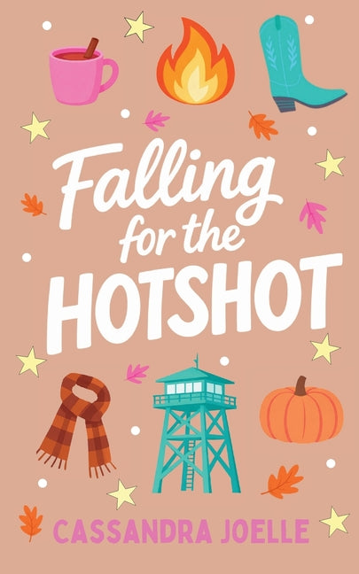 Paperback romance novel titled Falling for the Hotshot by Cassandra Joelle, featuring a firefighter on the cover.