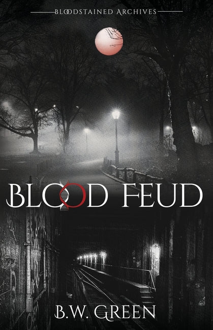Paperback of Blood Feud by B. W. Green, showing the front cover featuring dark, intense artwork and bold title text.