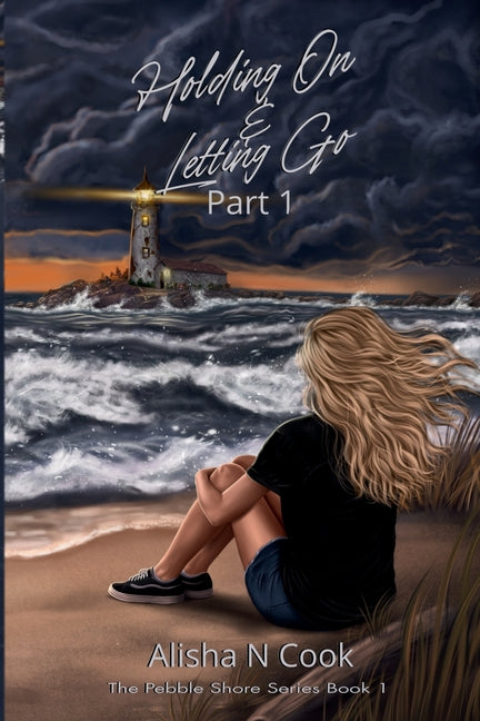 Paperback book titled "Holding On & Letting Go: Part 1" by Alisha N Cook with a cover featuring calming imagery.