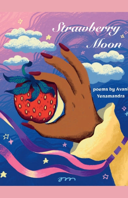Paperback of Strawberry Moon novel by Avani Yenamandra featuring a colorful cover with moon and strawberry illustrations.