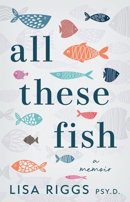 Paperback of "All These Fish: A Memoir" by Magpie & Plum, featuring the book cover with title and author artwork.