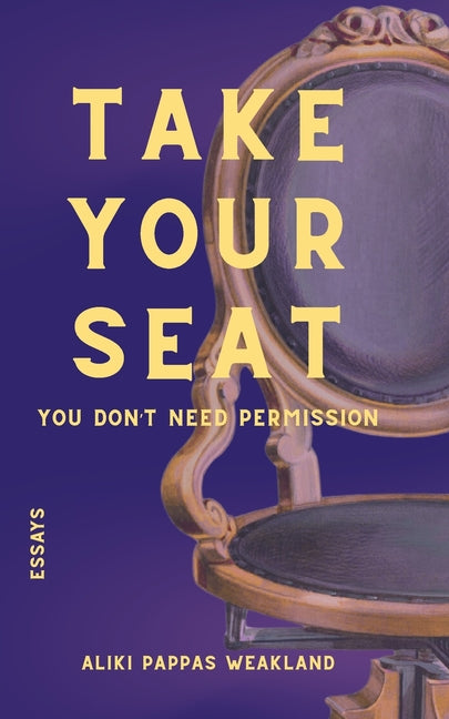 Paperback titled "Take Your Seat: You Don't Need Permission" by Pappas Press, featuring the book cover with bold title text.