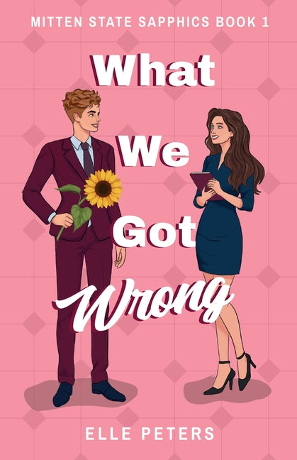 Paperback of "What We Got Wrong" by Elle Peters Writes, showing the book cover with title and author text.