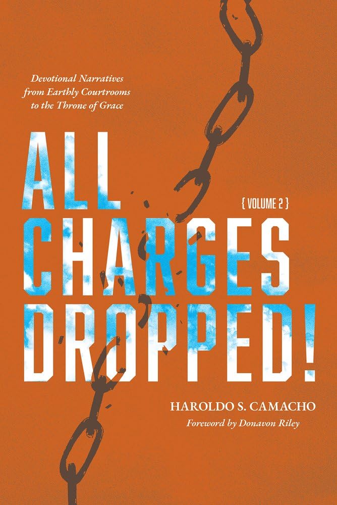 All Charges Dropped!: Devotional Narratives from Earthly Courtrooms to the Throne of Grace, Volume 2 - SureShot Books Publishing LLC