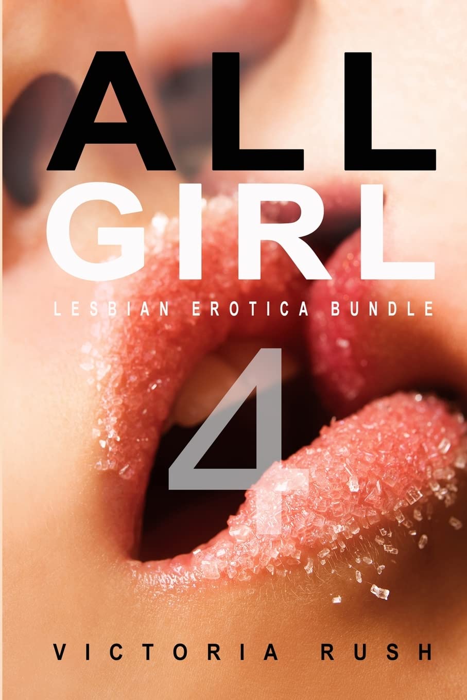 All Girl 4 Lesbian Erotica Bundle - SureShot Books Publishing LLC