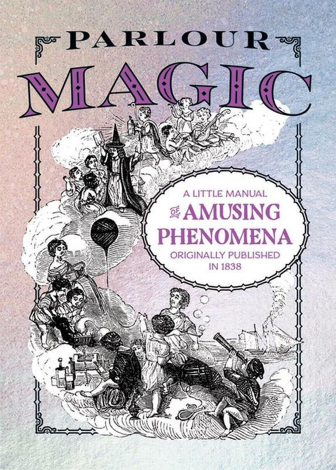 Parlour Magic paperback book by Applewood Books, published by SureShot Books Publishing LLC