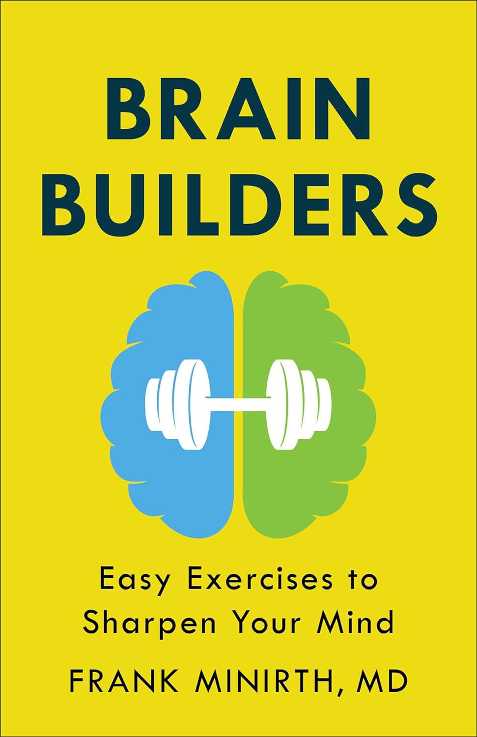 Brain Builders Easy Exercises to Sharpen Your Mind (Repackaged) - SureShot Books Publishing LLC